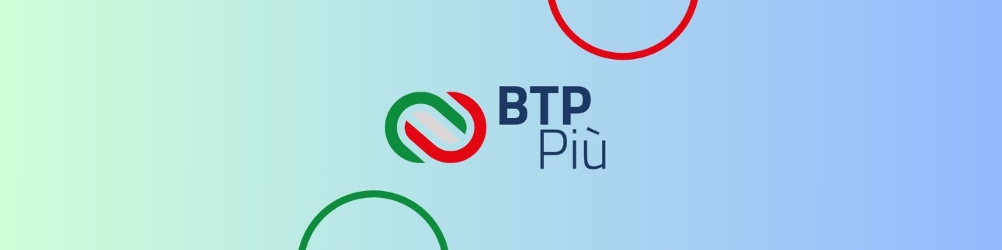 BTP Più: dal 17 al 21 febbraio in emissione il primo titolo dedicato al retail 